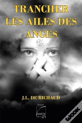 Trancher Les Ailes Des Anges