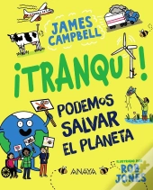 ¡Tranqui! Podemos Salvar El Planeta