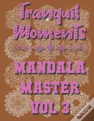 Tranquil Moments - Mandala Master Vol 3