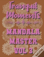 Tranquil Moments - Mandala Master Vol 3