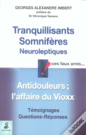 Tranquilisants, Somnifere, Neuroleptiques, Ces Faux Amis