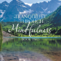 Tranquility Through Mindfulness - Preview
