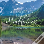 Tranquility Through Mindfulness