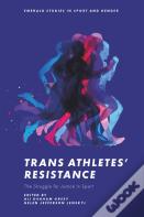 Trans Athletesâ€™ Resistance