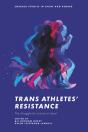 Trans Athletesâ€™ Resistance - Preview