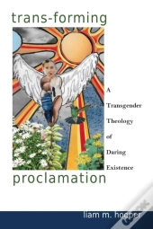 Trans-Forming Proclamation: A Transgende