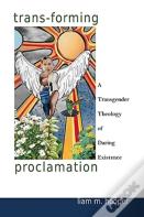 Trans-Forming Proclamation