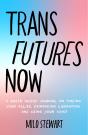 Trans Futures Now - Preview