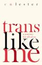 Trans Like Me - Preview