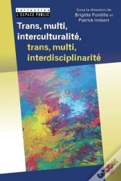 Capa do artigo Trans, Multi, Interculturalité, Trans, Multi, Interdisciplinarité