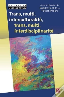 Capa do artigo Trans, Multi, Interculturalité, Trans, Multi, Interdisciplinarité