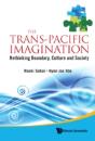 Trans-Pacific Imagination, The: Rethinking Boundary, Culture And Society - Preview