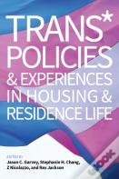 Trans* Policies & Experiences In Housing & Residence Life