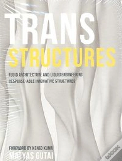 Capa do artigo Trans Structures: Fluid Architecture And Liquid Engineering 