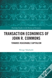 Transaction Economics Of John R. Commons