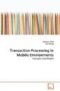 Transaction Processing In Mobile Environments - Preview