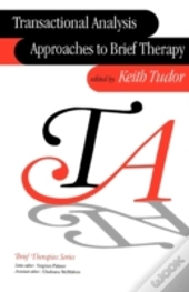 Transactional Analysis Approaches To Brief Therapy