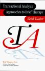 Transactional Analysis Approaches To Brief Therapy - Preview