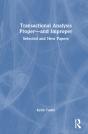 Transactional Analysis Properâ€”And Improper - Preview