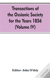Capa do artigo Transactions Of The Ossianic Society For The Years 1856 (Volume Iv)