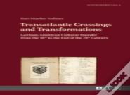Transatlantic Crossings And Transformations