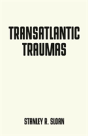 Transatlantic Traumas - Preview