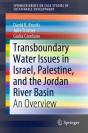 Transboundary Water Issues In Israel, Palestine, And The Jordan River Basin - Preview