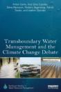 Transboundary Water Management And The Climate Change Debate - Preview