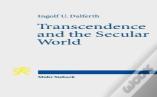 Transcendence And The Secular World
