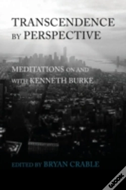 Capa do artigo Transcendence By Perspective: Meditations On And With Kenneth Burke