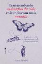 Transcendendo Os Desafios Da Vida E Vivendo Com Mais Ousadia - Preview