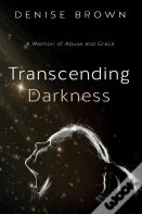 Transcending Darkness