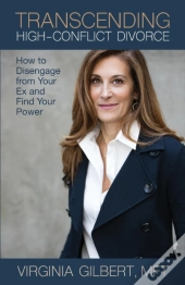 Transcending High-Conflict Divorce