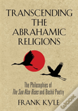 Transcending The Abrahamic Religions