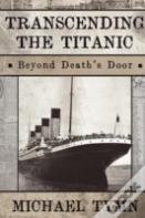 Transcending The Titanic