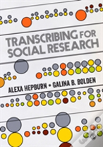 Transcribing For Social Research