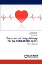 Transdermal Drug Delivery For An Antidiabetic Agent - Preview