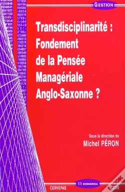 Capa do artigo Transdisciplinarite ; Fondement De La Pensee Manageriale Anglo-Saxonne