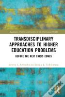Transdisciplinary Approaches To Problems In Higher Education