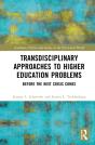 Transdisciplinary Approaches To Problems In Higher Education - Preview