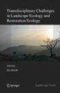 Transdisciplinary Challenges In Landscape Ecology And Restoration Ecology - An Anthology - Preview
