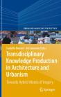 Transdisciplinary Knowledge Production In Architecture And Urbanism - Preview