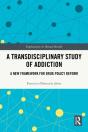 Transdisciplinary Study Of Addiction - Preview