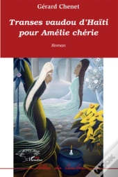 Transes Vaudou D'Haïti Pour Amélie Chérie