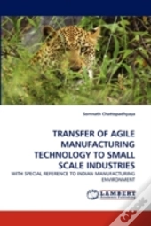 Transfer Of Agile Manufacturing Technology To Small Scale Industries