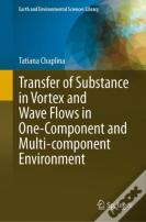 Transfer Of Substance In Vortex And Wave Flows In One-Component And Multi-Component Environment