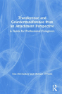 Transference And Countertransference From An Attachment Perspective - Preview