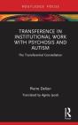 Transference In Institutional Work With Psychosis And Autism - Preview