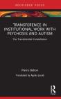 Transference In Institutional Work With Psychosis And Autism - Preview