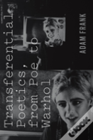 Transferential Poetics, From Poe To Warhol